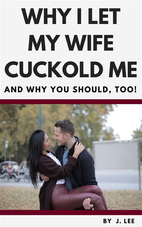 my wife wants to cuckold me|wife wants me to be her cuckold